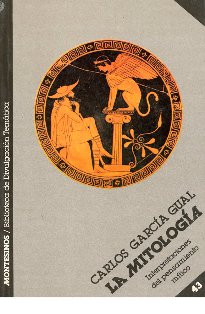 La mitología. Interpretaciones del pensamiento mítico