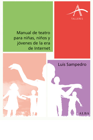 Manual de teatro para niñas, niños y jóvenes de la era de internet