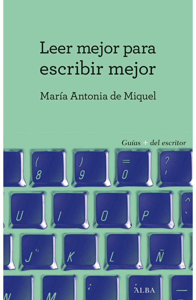 Leer mejor para escribir mejor
