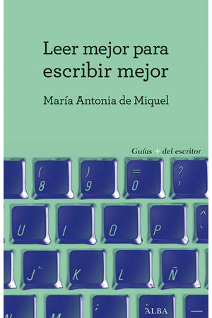 Leer mejor para escribir mejor