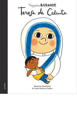 Pequeña & Grande Teresa de Calcuta
