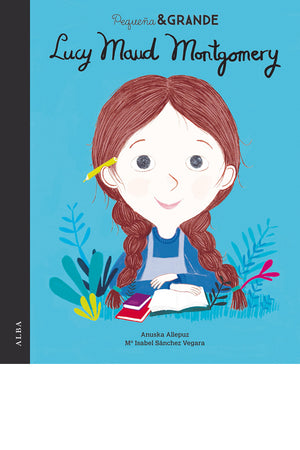 Pequeña & Grande Lucy Maud Montgomery