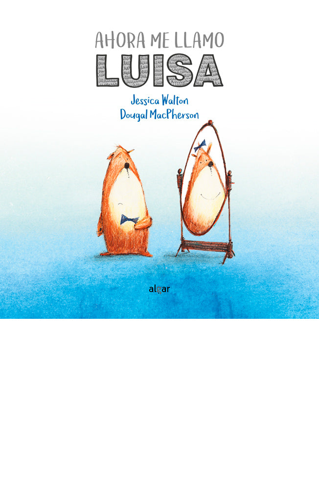 Ahora me llamo Luisa