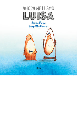 Ahora me llamo Luisa