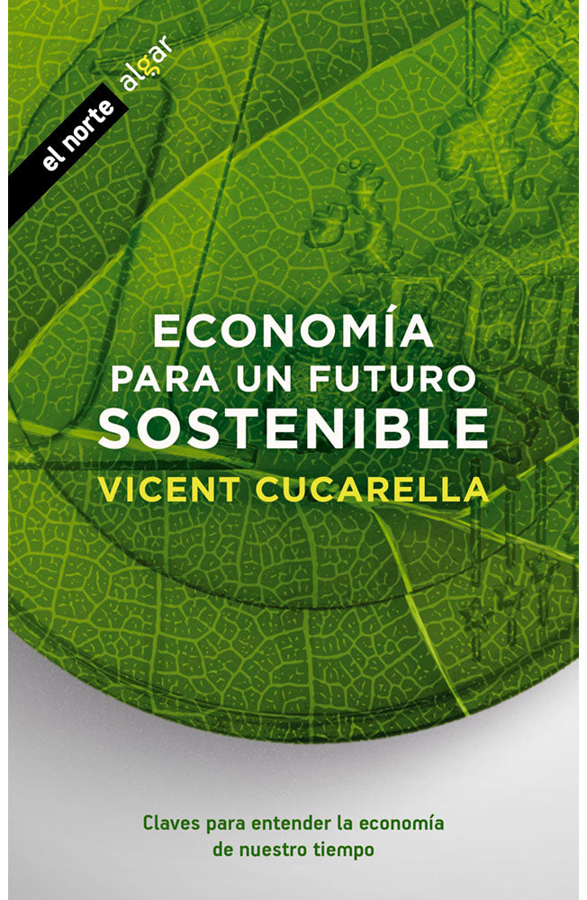 Economía para un futuro sostenible. Claves para entender la economía de nuestro tiempo