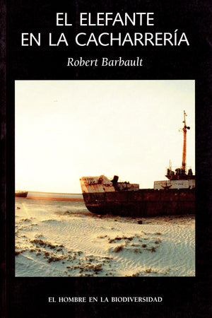 El elefante en la cacharrería. El hombre en la biodiversidad