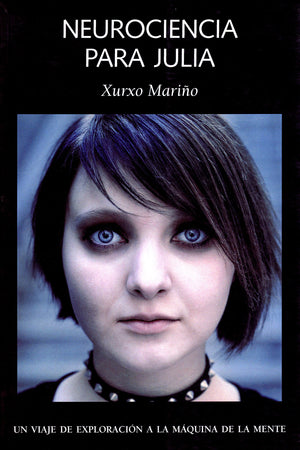 Neurociencia para Julia. Un viaje de exploración a la máquina de la mente