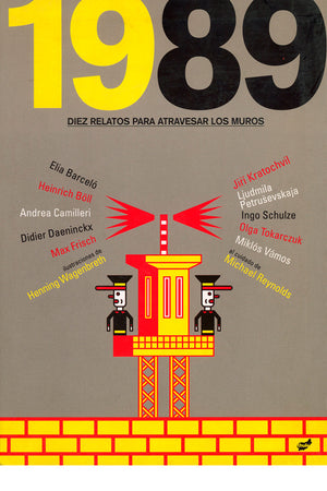 1989. Diez relatos para atravesar los muros
