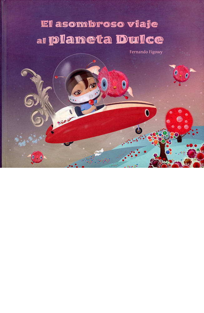 El asombroso viaje al planeta dulce