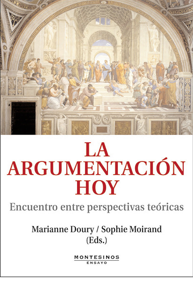 La argumentación hoy. Encuentro entre perspectivas teóricas