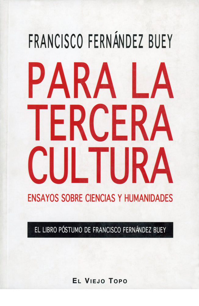 Para la tercera cultura. Ensayos sobre ciencias y humanidades
