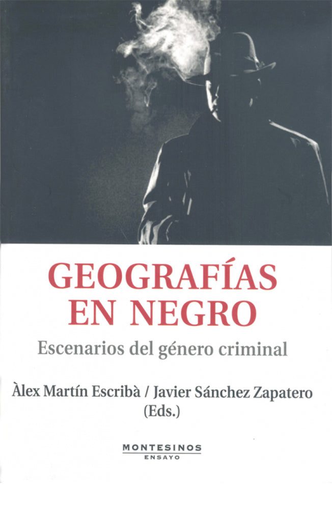 Geografías en negro. Escenarios del género criminal