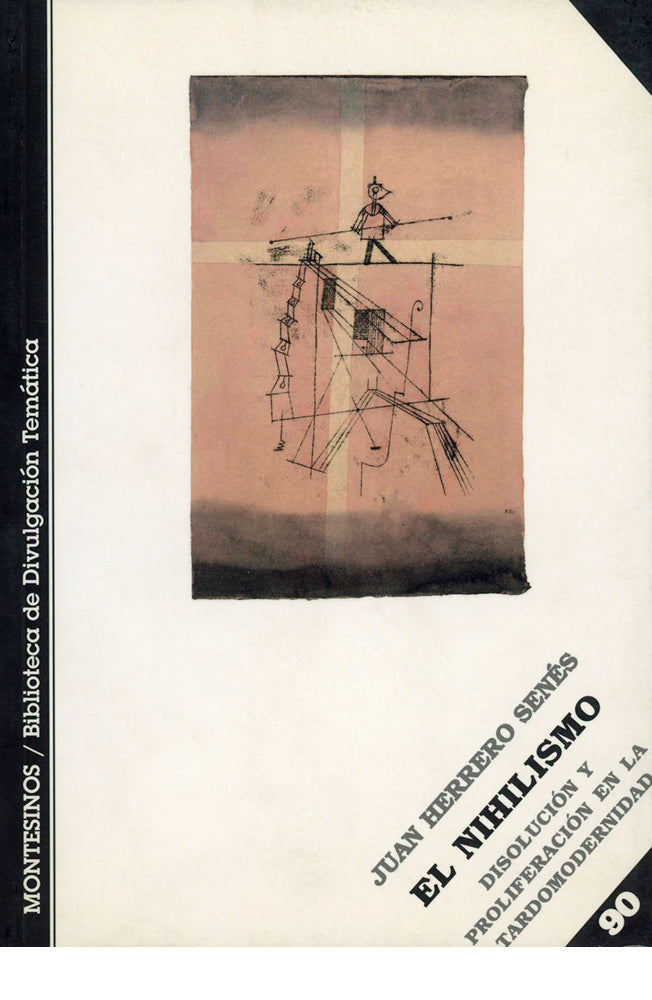 El nihilismo. Disolución y proliferación en la tardomodernidad