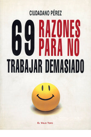 69 razones para no trabajar demasiado