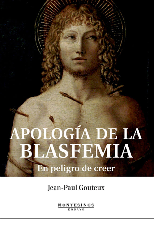 Apología de la blasfemia. En peligro de creer