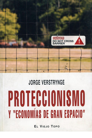 Proteccionismo y "economías de gran espacio"