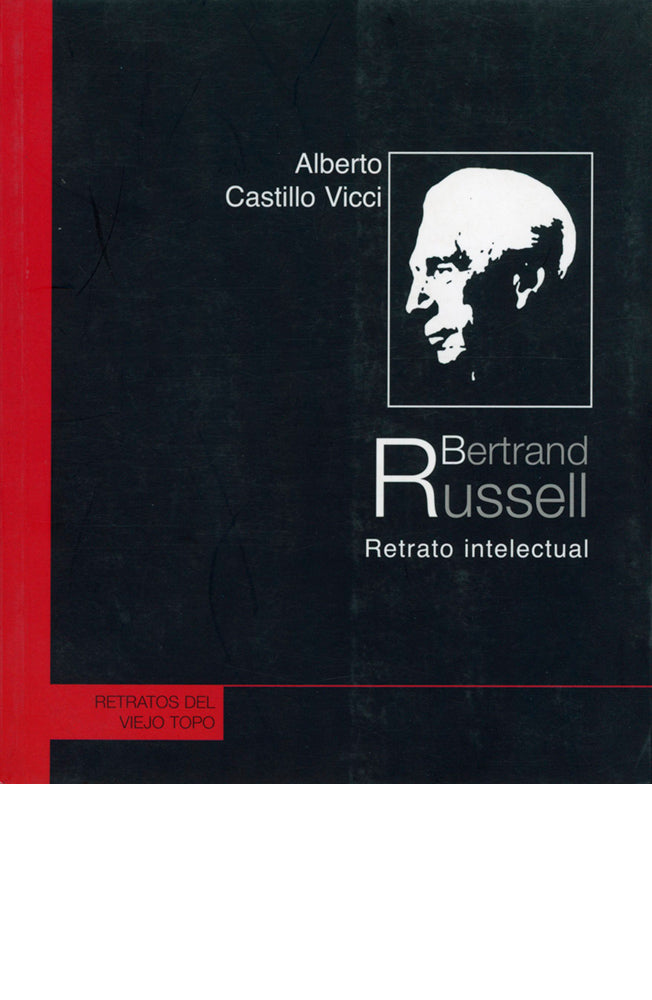 Bertrand Russell. Retrato intelectual