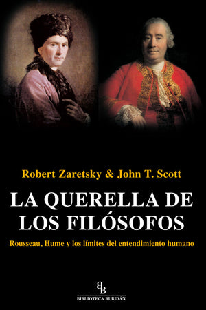 La querella de los filósofos. Rosseau, Hume y los límites del entendimiento humano