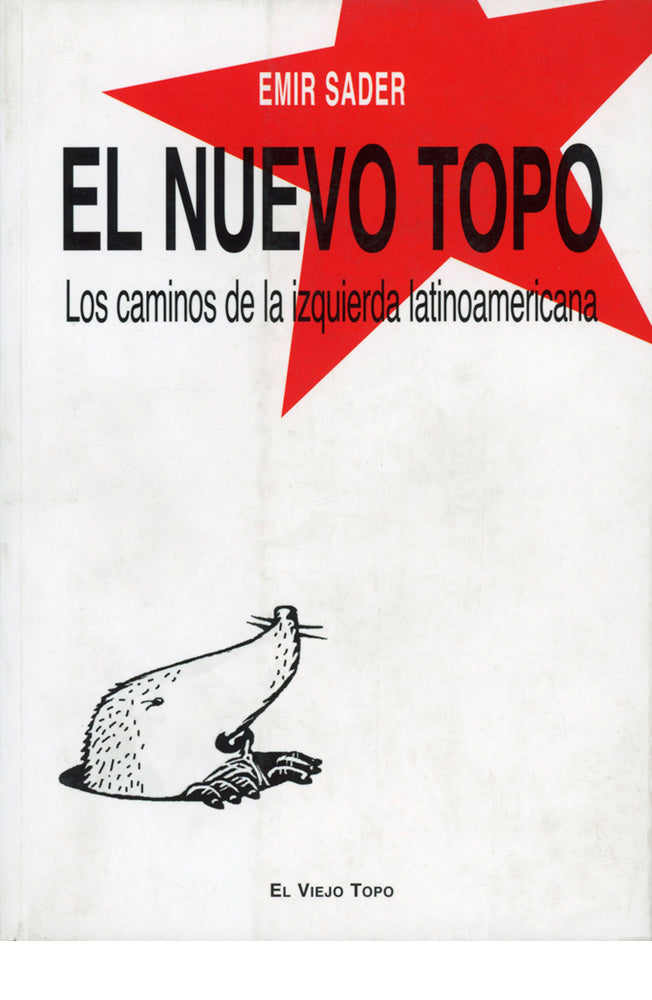 El nuevo topo. Los caminos de la izquierda latinoamericana
