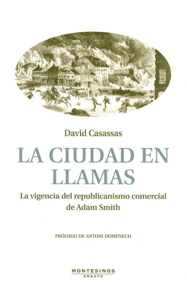 La ciudad en llamas. La vigencia del republicanismo comercial de Adam Smith