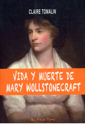 Vida y muerte de Mary Wollstonecraft