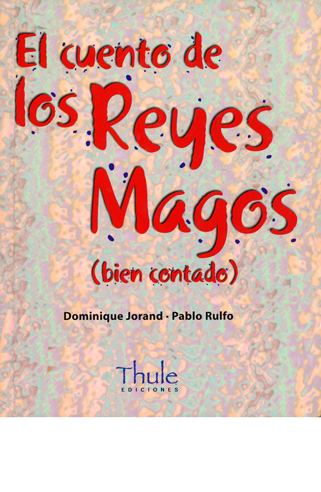 El cuento de los reyes magos (bien contado)