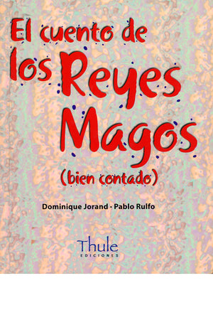 El cuento de los reyes magos (bien contado)
