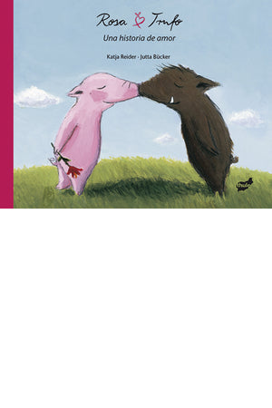 Rosa y Trufo. Una historia de amor