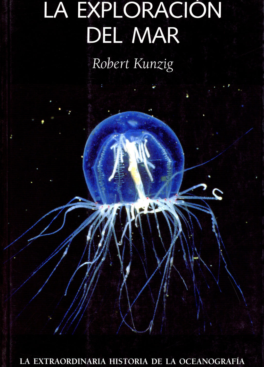 La exploración del mar. La extraordinaria historia de la oceanografía