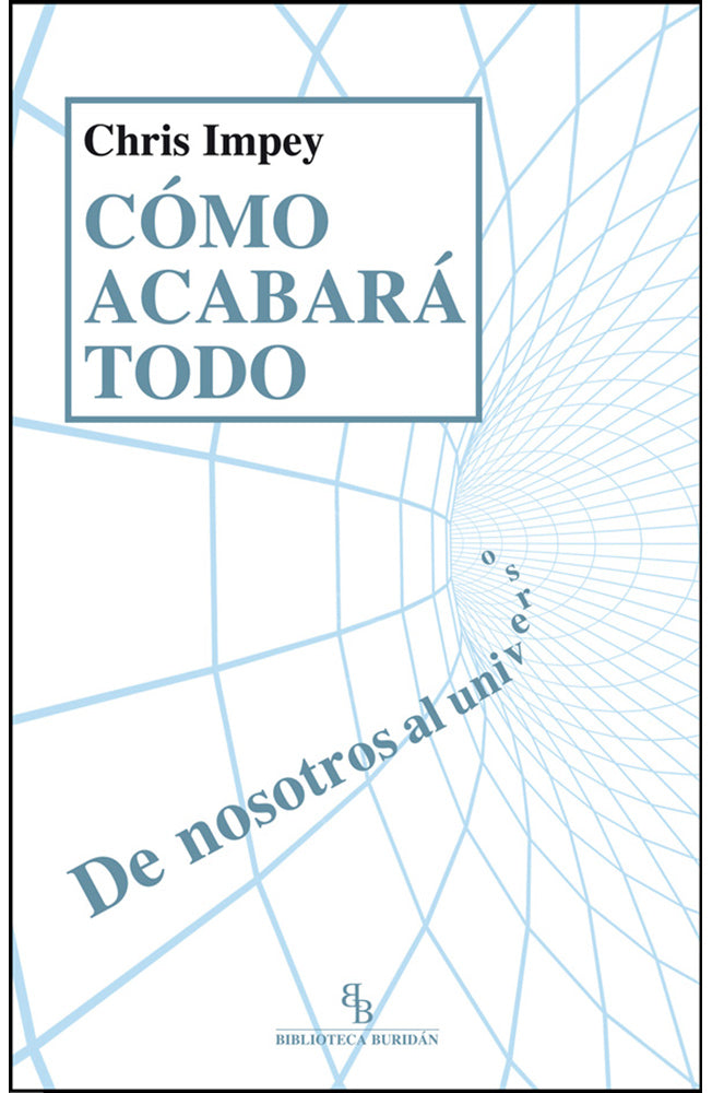 Cómo acabará todo. De nosotros al universo