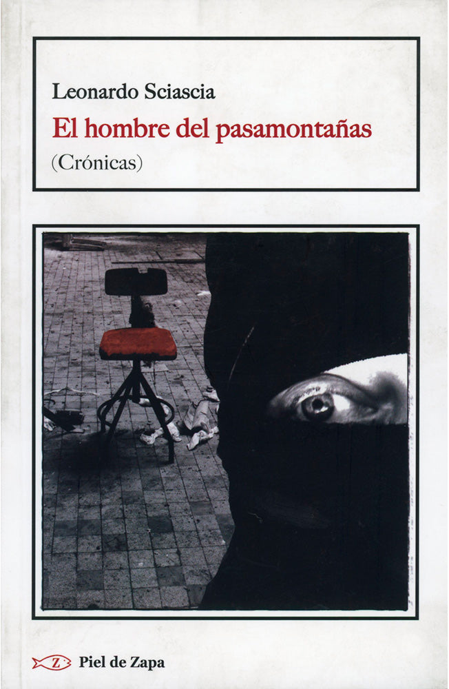 El hombre del pasamontañas (crónicas)