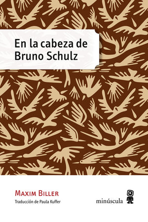 En la cabeza de Bruno Schulz