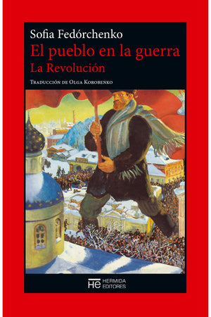 El pueblo en la guerra. Testimonios de soldados en el frente de la Primera Guerra Mundial. Introducción de Elías Canetti