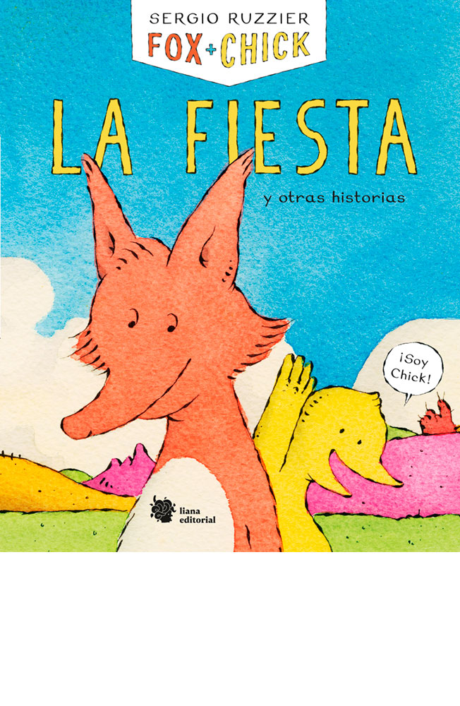 Fox + Chick. La fiesta y otras historias