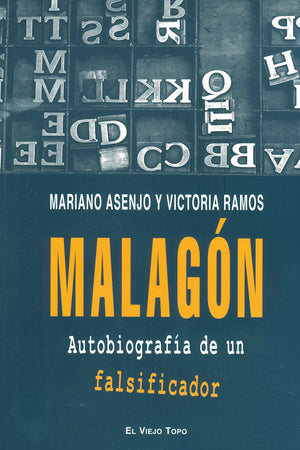 Malagón. Autobiografía de un falsificador