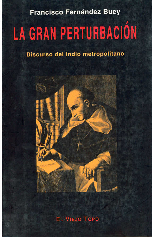 La gran perturbación. Discurso del indio metropolitano