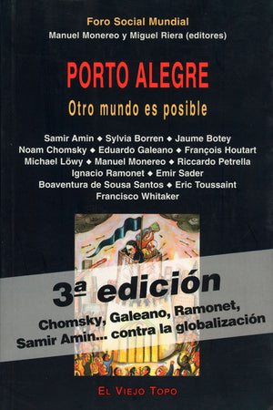 Porto Alegre. Otro mundo es posible. Foro social mundial