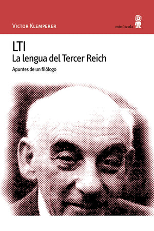LTI. La lengua del Tercer Reich. Apuntes de un filólogo