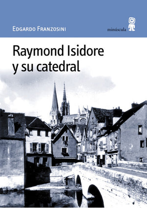 Raymond Isidore y su catedral