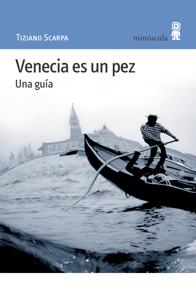Venecia es un pez. Una guía