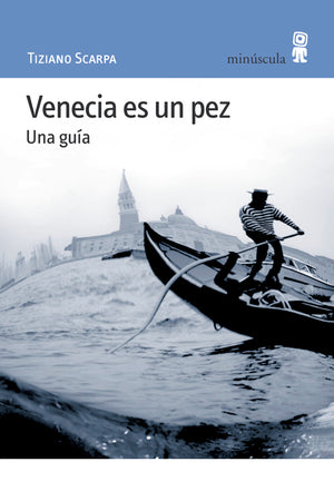 Venecia es un pez. Una guía