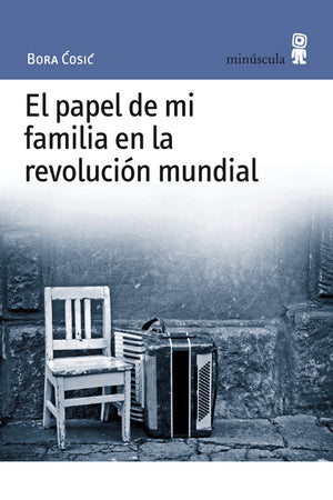 El papel de mi familia en la revolución mundial