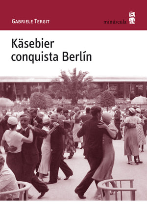 Käsebier conquista Berlín