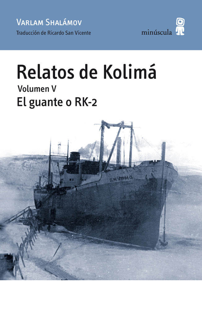 Relatos de Kolimá. Volumen V. EL guante o RK-2