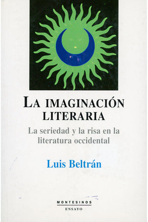 La imaginación literaria. La seriedad y la risa en la literatura occidental