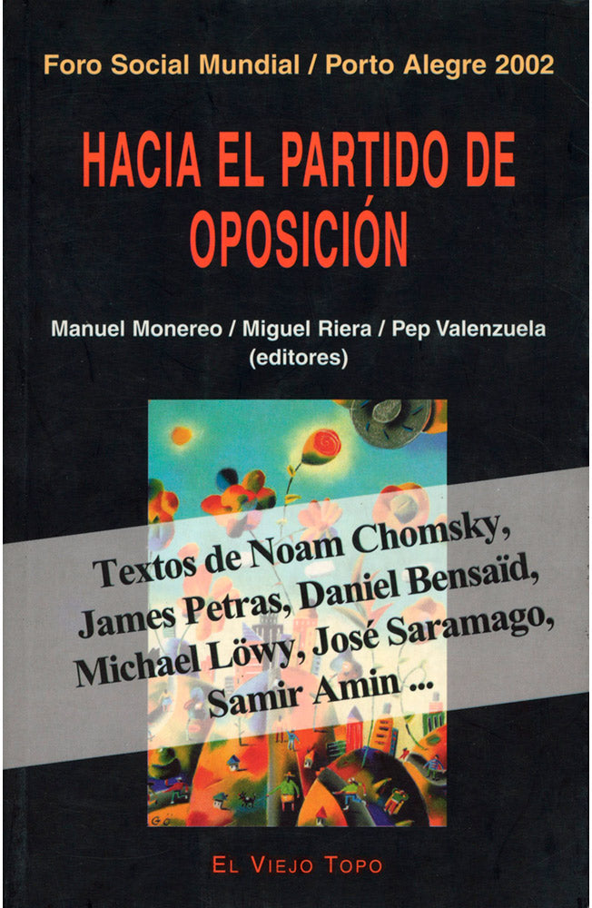Hacia el partido de oposición. Foro social mundial 2002