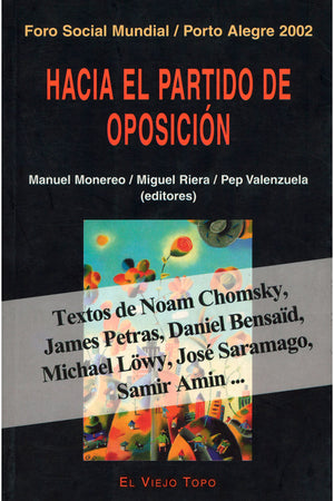 Hacia el partido de oposición. Foro social mundial 2002
