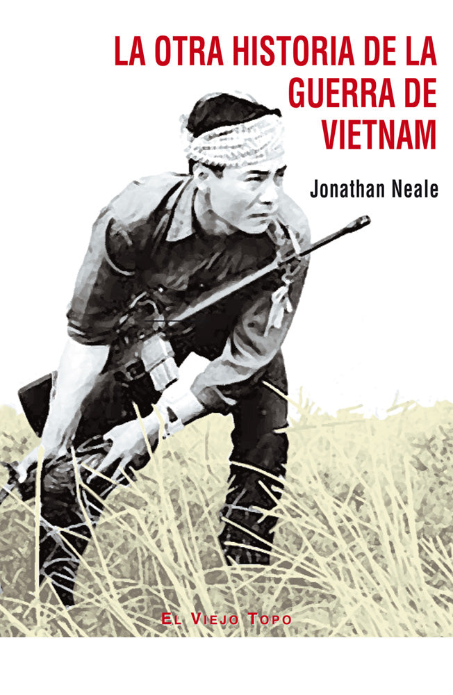 La otra historia de la guerra de Vietnam