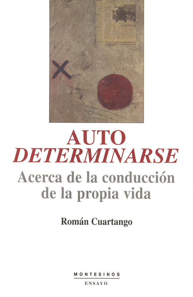 Autodeterminarse. Acerca de la conducción de la propia vida