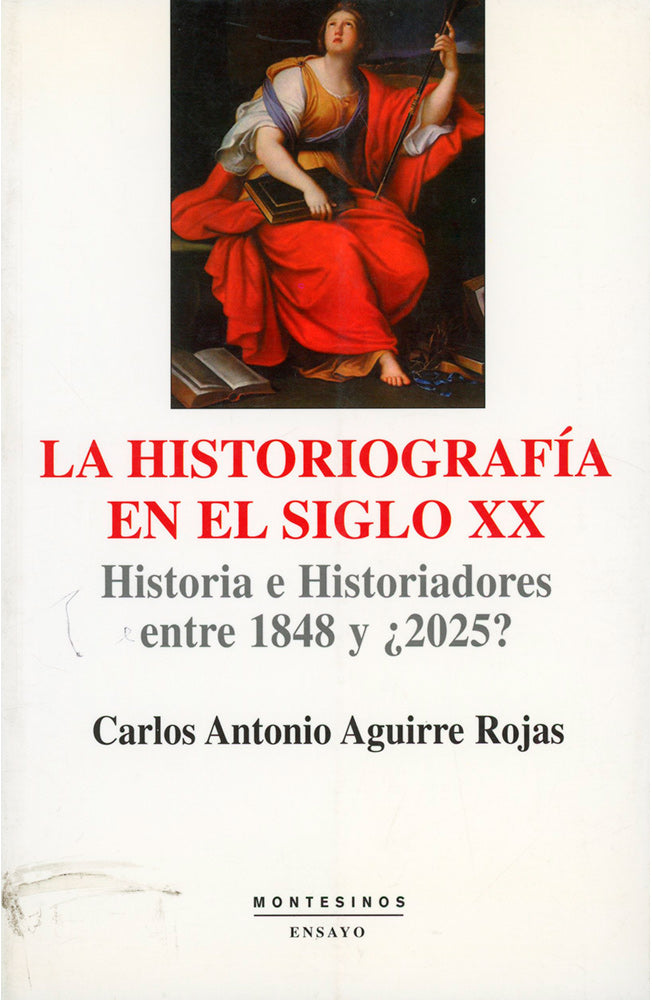 La historiografía en el siglo XX. Historia e historiadores entre 1848 y ¿2025?